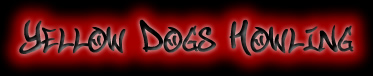 Yellow Dogs Howling